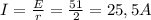 I= \frac{E}{r} = \frac{51}{2} =25,5A