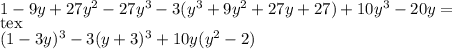 1-9y+ 27y^{2}-27 y^{3} -3( y^{3}+9y^{2}+27y+27)+10 y^{3} -20y= \\ <img src=