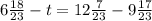 6 \frac{18}{23} - t = 12 \frac{7}{23} - 9 \frac{17}{23}