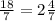 \frac{18}{7} = 2\frac{4}{7}