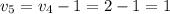 v_5=v_4-1=2-1=1