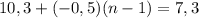 10,3+(-0,5)(n-1)=7,3