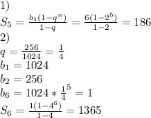 1)\\&#10;S_{5}=\frac{b_{1}(1-q^n)}{1-q}=\frac{6(1-2^5)}{1-2}=186\\&#10;2)\\&#10;q=\frac{256}{1024}=\frac{1}{4}\\&#10;b_{1}=1024\\&#10;b_{2}=256\\&#10;b_{6}=1024*\frac{1}{4}^5=1\\&#10;S_{6}=\frac{1(1-4^6)}{1-4}=1365