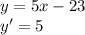 y=5x-23 \\ y'=5