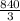 \frac{840}{3}