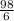 \frac{98}{6}