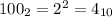 100_2=2^2=4_{10}