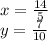 x=\frac{14}{5}\\&#10;y=\frac{7}{10}