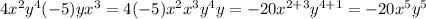 4x^2y^4(-5)yx^3 = 4(-5)x^2x^3y^4y =-20x^{2+3}y^{4+1}= -20x^5y^5