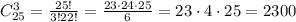 C_{25}^3=\frac{25!}{3!22!}=\frac{23\cdot24\cdot25}{6}=23\cdot4\cdot25=2300