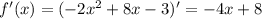 f'(x)=(-2x^2+8x-3)'=-4x+8