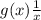 g(x) \frac{1}{x}