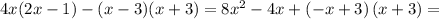 4x(2x-1)-(x-3)(x+3) = 8 x^2-4 x+ \left( -x+3 \right) \left( x+3 \right) =