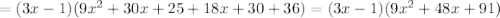 =(3x-1)(9 x^{2} +30x+25+18x+30+36)=(3x-1)(9 x^{2}+48x+91)