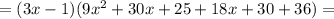 =(3x-1)(9 x^{2} +30x+25+18x+30+36)=