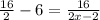 \frac{16}{2}-6=\frac{16}{2x-2}