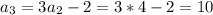 a_3=3a_2-2=3*4-2=10