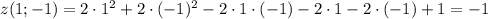 z(1;-1)=2\cdot 1^2+2\cdot (-1)^2-2\cdot 1\cdot(-1)-2\cdot 1-2\cdot (-1)+1=-1