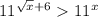 11^{\sqrt{x}+6}11^{x}