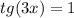 tg(3x)=1