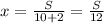 x=\frac{S}{10+2}=\frac{S}{12}