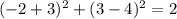 (-2+3)^{2} + (3-4)^{2} = 2