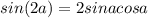 sin (2a)=2sin a cos a