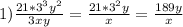 1) \frac{21* 3^{3} y^{2} }{3xy} = \frac{21* 3^{2} y }{x} = \frac{189 y }{x}