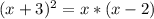 (x+3)^{2} =x*(x-2)