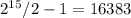 2^{15} / 2 - 1 = 16383