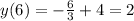 y(6)=- \frac{6}{3} +4=2