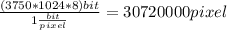 \frac{(3750*1024*8)bit}{1\frac{bit}{pixel}}=30720000pixel