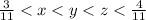 \frac{3}{11} <x<y<z<\frac{4}{11}