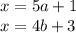 x=5a+1\\&#10;x=4b+3