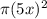 \pi (5x)^{2}