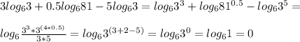 3log_6 3+0.5log_6 81-5log_6 3=log_6 3^3+log_6 81^{0.5}-log_6 3^5=\\\\log_6 \frac{3^3*3^{(4*0.5)}}{3*5}=log_6 3^{(3+2-5)}=log_6 3^0=log_6 1=0