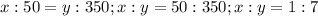 x:50=y:350;x:y=50:350;x:y=1:7