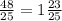 \frac{48}{25}=1 \frac{23}{25}