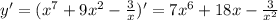 y'=(x^7+9x^2-\frac{3}{x})'=7x^6+18x-\frac{3}{x^2}