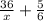 \frac{36}{x}+\frac{5}{6}