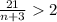 \frac{21}{n+3}2