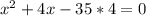 x^{2}+4x-35*4 =0