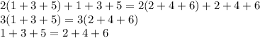 2(1+3+5)+1+3+5=2(2+4+6)+2+4+6\\&#10;3(1+3+5)=3(2+4+6)\\&#10;1+3+5=2+4+6