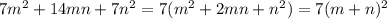 7m^2+14mn+7n^2=7(m^2+2mn+n^2)=7(m+n)^2