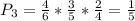 P_3=\frac{4}{6}*\frac{3}{5}*\frac{2}{4}=\frac{1}{5}