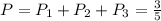 P=P_1+P_2+P_3=\frac{3}{5}