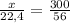 \frac{x}{22,4} = \frac{300}{56}