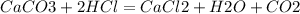 CaCO3+2HCl=CaCl2+H2O+CO2