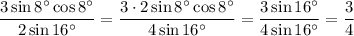 \dfrac{3\sin8^\circ\cos8^\circ}{2\sin16^\circ}=\dfrac{3\cdot 2\sin8^\circ\cos8^\circ}{4\sin16^\circ}=\dfrac{3\sin16^\circ}{4\sin16^\circ}=\dfrac{3}{4}