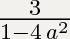 (а/а+1 +1): (1 -3а^2/1-a^2)- выражение